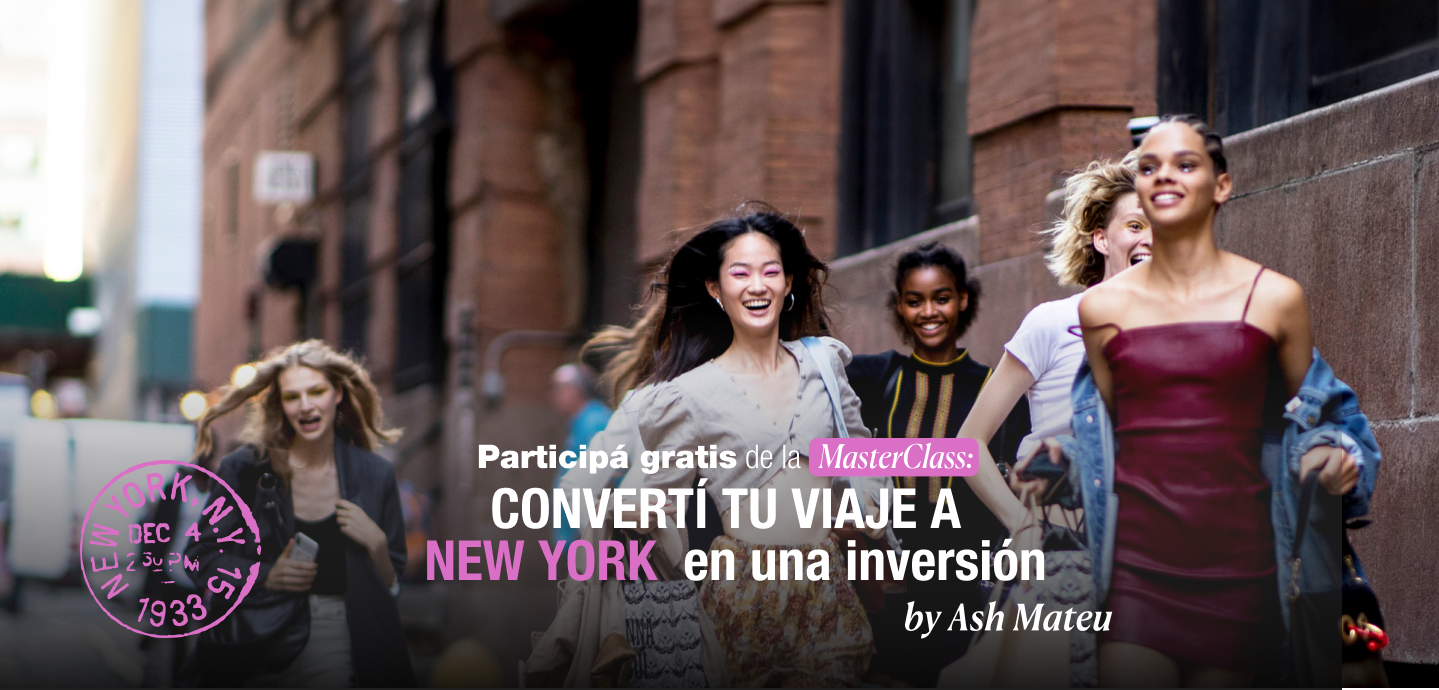 Masterclass – Cómo convertir tu viaje al NYFW en una inversión 10.2